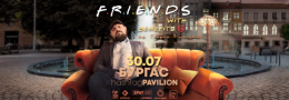 F.R.I.E.N.D.S with Benefits с Кючуков @ HashtagPAVILION Бургас